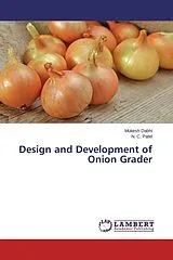Kartonierter Einband (Kt) Design and Development of Onion Grader von Mukesh Dabhi, N. C. Patel