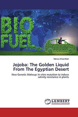Kartonierter Einband Jojoba: The Golden Liquid From The Egyptian Desert von Marwa KhairAllah