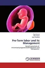 Kartonierter Einband (Kt) Pre-Term labor and its Management von Rajni Bansal, Alka Kriplani, Bijay Shadangi