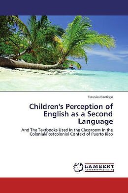 Kartonierter Einband Children's Perception of English as a Second Language von Teresita Santiago