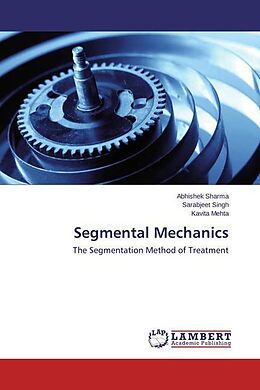 Kartonierter Einband Segmental Mechanics von Abhishek Sharma, Sarabjeet Singh, Kavita Mehta