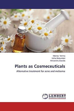 Couverture cartonnée Plants as Cosmeceuticals de Mamta Verma, Usha Mukundan, Himanshu Dawda
