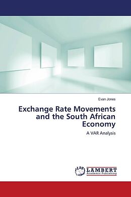 Kartonierter Einband Exchange Rate Movements and the South African Economy von Evan Jones