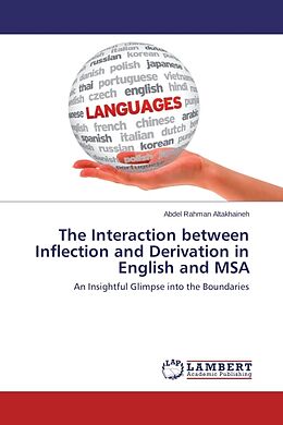 Kartonierter Einband The Interaction between Inflection and Derivation in English and MSA von Abdel Rahman Altakhaineh