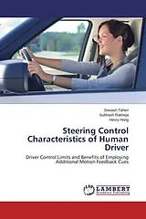 Kartonierter Einband Steering Control Characteristics of Human Driver von Siavash Taheri, Subhash Rakheja, Henry Hong