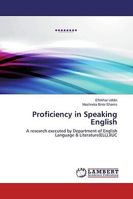 Couverture cartonnée Proficiency in Speaking English de Eftekhar Uddin, Mashreka Binte Shams