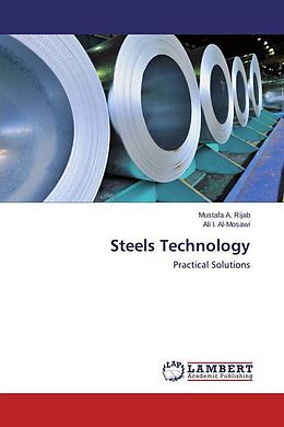 Kartonierter Einband Steels Technology von Mustafa A. Rijab, Ali I. Al-Mosawi