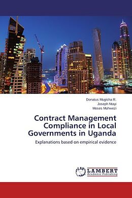 Couverture cartonnée Contract Management Compliance in Local Governments in Uganda de Donatus Mugisha R., Joseph Ntayi, Moses Muhwezi