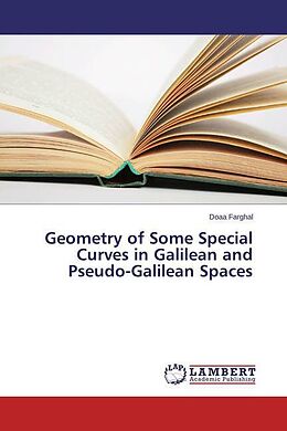Kartonierter Einband Geometry of Some Special Curves in Galilean and Pseudo-Galilean Spaces von Doaa Farghal