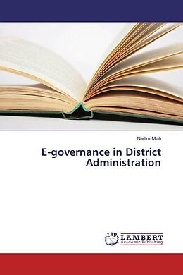Kartonierter Einband E-governance in District Administration von Nadim Miah