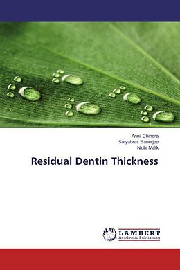 Couverture cartonnée Residual Dentin Thickness de Annil Dhingra, Satyabrat Banerjee, Nidhi Malik