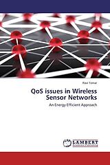 Kartonierter Einband QoS issues in Wireless Sensor Networks von Ravi Tomar