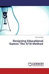 Kartonierter Einband (Kt) Designing Educational Games: The 5/10 Method von Rick van Rooij