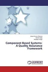 Kartonierter Einband Component Based Systems: A Quality Assurance Framework von Aman Kumar Sharma, Arvind Kalia, Hardeep Singh