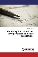 Kartonierter Einband (Kt) Boundary functionals for Levy processes and their applications von Dmytro Gusak