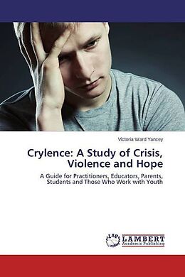 Couverture cartonnée Crylence: A Study of Crisis, Violence and Hope de Victoria Ward Yancey