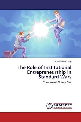 Kartonierter Einband The Role of Institutional Entrepreneurship in Standard Wars von Shen-Chen Chang