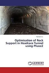 Kartonierter Einband (Kt) Optimisation of Rock Support in Headrace Tunnel using Phase2 von Nishant K.C.