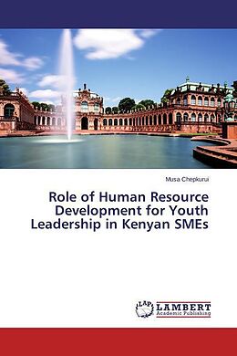 Couverture cartonnée Role of Human Resource Development for Youth Leadership in Kenyan SMEs de Musa Chepkurui