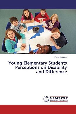 Kartonierter Einband Young Elementary Students Perceptions on Disability and Difference von Cambri Haase