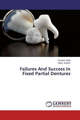 Kartonierter Einband Failures And Success In Fixed Partial Dentures von Poonam Malik, Manu Rathee