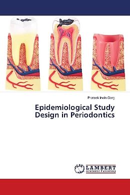 Kartonierter Einband Epidemiological Study Design in Periodontics von Prateek Irwin Garg