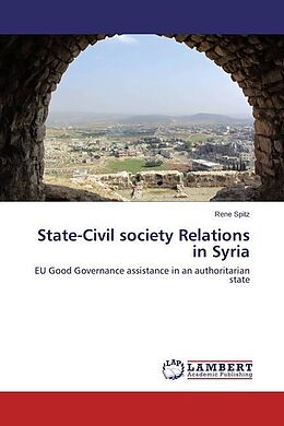 Couverture cartonnée State-Civil society Relations in Syria de Rene Spitz