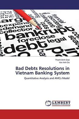 Couverture cartonnée Bad Debts Resolutions in Vietnam Banking System de Thanh Binh Dao, Van Anh Do