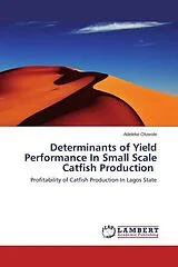 Kartonierter Einband (Kt) Determinants of Yield Performance In Small Scale Catfish Production von Adeleke Oluwole