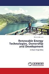 Kartonierter Einband (Kt) Renewable Energy Technologies, Ownership and Development von Simone de Lucia