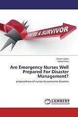 Kartonierter Einband (Kt) Are Emergency Nurses Well Prepared For Disaster Management? von Shreen Gaber, Nehad Fekry