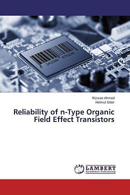 Kartonierter Einband Reliability of n-Type Organic Field Effect Transistors von Rizwan Ahmed, Helmut Sitter