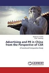 Kartonierter Einband Advertising and PR in China from the Perspective of CSR von Mudassar H. Shah, Chen Xianhong