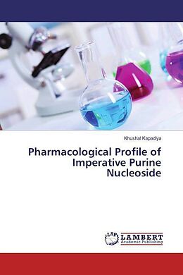 Kartonierter Einband Pharmacological Profile of Imperative Purine Nucleoside von Khushal Kapadiya