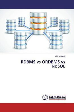 Kartonierter Einband RDBMS vs ORDBMS vs NoSQL von Alvina Habib