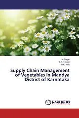 Kartonierter Einband (Kt) Supply Chain Management of Vegetables in Mandya District of Karnataka von M. Sagar, S. R. Torane, B. K. Naik
