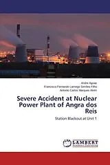 Kartonierter Einband (Kt) Severe Accident at Nuclear Power Plant of Angra dos Reis von Andre Aguiar, Francisco Fernando Lamego Simões Filho, Antonio Carlos Marques Alvim