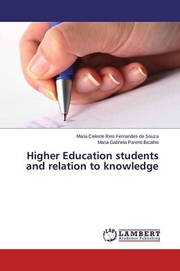 Couverture cartonnée Higher Education students and relation to knowledge de Maria Celeste Reis Fernandes de Souza, Maria Gabriela Parenti Bicalho