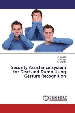 Couverture cartonnée Security Assistance System for Deaf and Dumb Using Gesture Recognition de A. Suvega, M. Dhivya, S. Shanthi