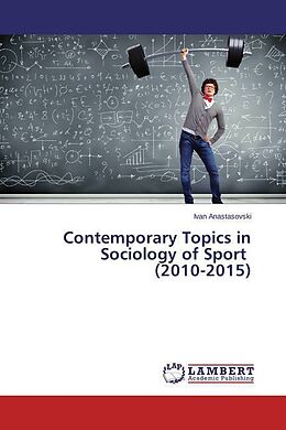 Couverture cartonnée Contemporary Topics in Sociology of Sport (2010-2015) de Ivan Anastasovski