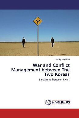 Couverture cartonnée War and Conflict Management between The Two Koreas de Hackyoung Bae