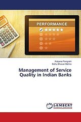 Kartonierter Einband Management of Service Quality in Indian Banks von Kalpana Panigrahi, Bidhu Bhusan Mishra