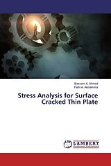 Couverture cartonnée Stress Analysis for Surface Cracked Thin Plate de Bassam A. Ahmed, Fathi A. Alshamma