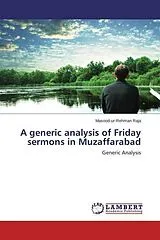 Kartonierter Einband A generic analysis of Friday sermons in Muzaffarabad von Masood-ur-Rehman Raja
