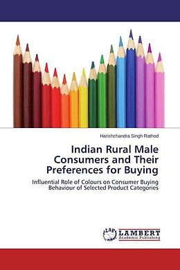 Couverture cartonnée Indian Rural Male Consumers and Their Preferences for Buying de Harishchandra Singh Rathod