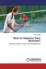 Kartonierter Einband (Kt) How to Improve Your Business? von Petr Lundák