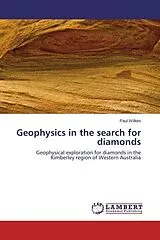 Kartonierter Einband (Kt) Geophysics in the search for diamonds von Paul Wilkes