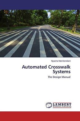 Kartonierter Einband Automated Crosswalk Systems von Nyasha Mambondiani