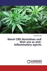 Kartonierter Einband (Kt) Novel CBD derivatives and their use as anti-inflammatory agents von Christeene Haj