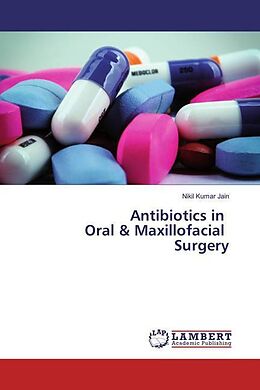 Kartonierter Einband Antibiotics in Oral & Maxillofacial Surgery von Nikil Kumar Jain